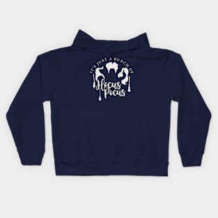 Its Just A Bunch Of Hocus Pocus Kids Hoodie